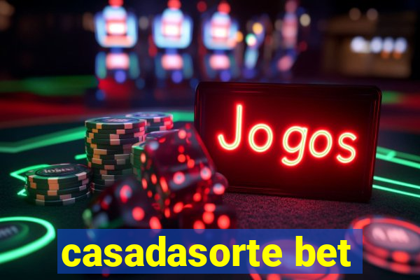 casadasorte bet